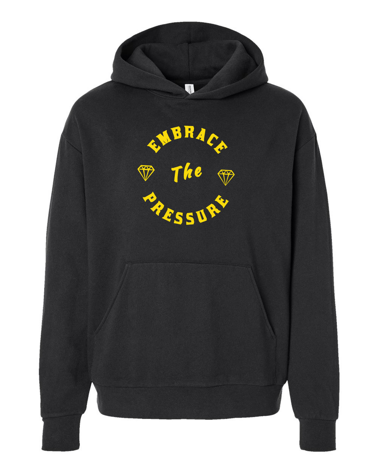 Embrace The Pressure Hooded Sweatshirt