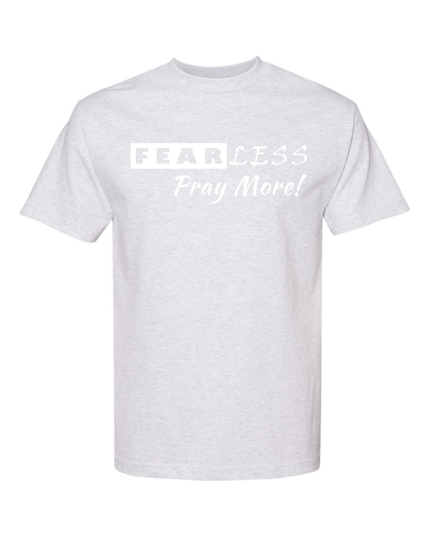 Fear Less Pray More!