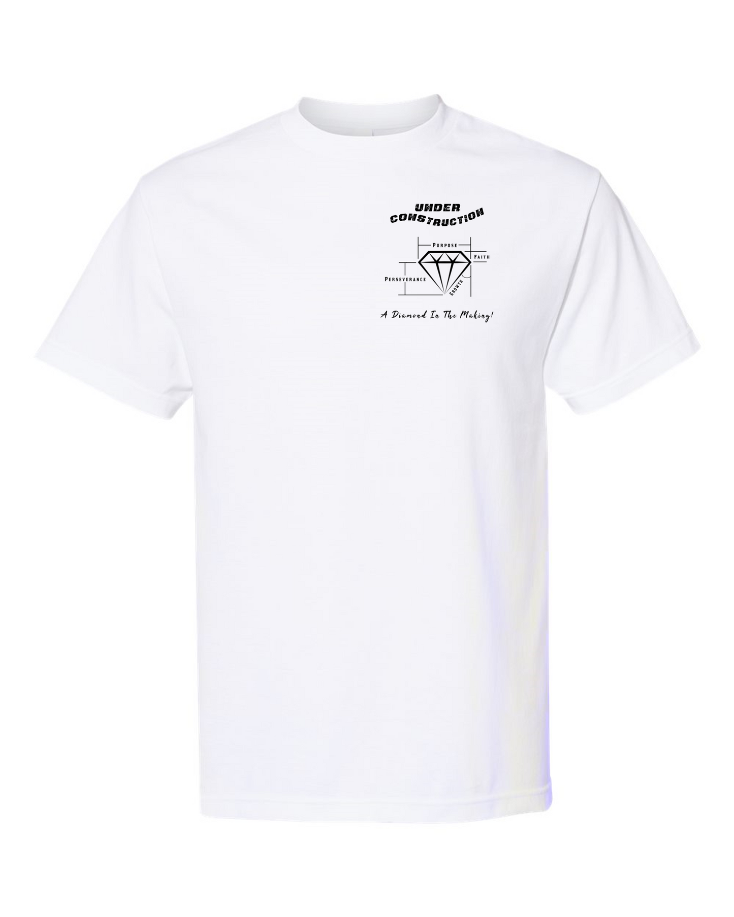 You're a Diamond Under Construction (Left Chest Print)
